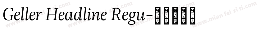 Geller Headline Regu字体转换